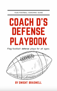 Coach D's COMPLETE COACH DEFENSE PLAYBOOK (5-on-5, 6-on-6, or 7-on-7) Perfect for First Time Coaches *New and Popular*