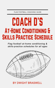 FREE Coach D's Flag Football Conditioning Workouts